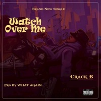Watch Over Me - Single - Crack B