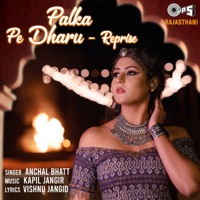 Palka Pe Dharu (Reprise) - Single - Anchal Bhatt