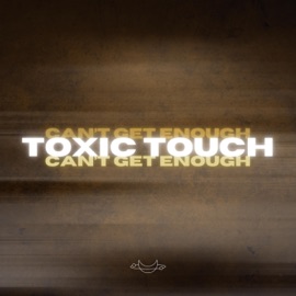 Toxic Touch (Can't Get Enough) Boehm