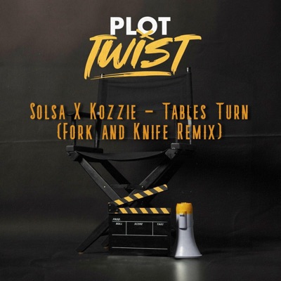Tables Turn (feat. Solsa & Kozzie) [Remix] - Single