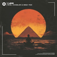 I Like - Single - feva., Kanslor & Emily Fox
