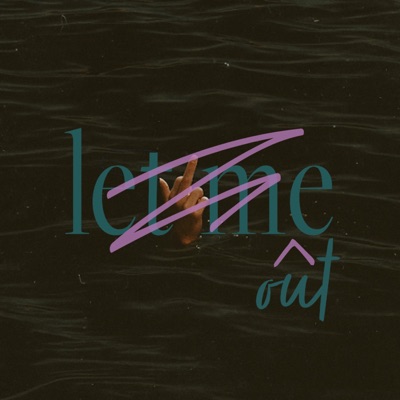 LET ME OUT - Single
