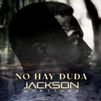 No Hay Duda - Jackson Martinez