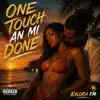 One Touch An Mi Done