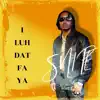 I Luh Dat Fa Ya