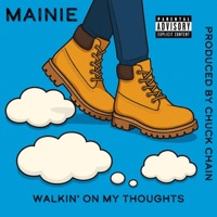 Walkin' On My Thoughts (feat. Mainie) - Single - Chuck Chain