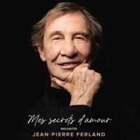 Mes secrets d'amour (Racontés) [2024 Version Remasterisé] - Jean-Pierre Ferland