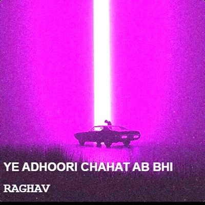 YE ADHOORI CHAHAT AB BHI - Single