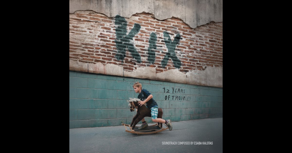 KIX (Original soundtrack) - Album by cs. kalotas k6 - Apple