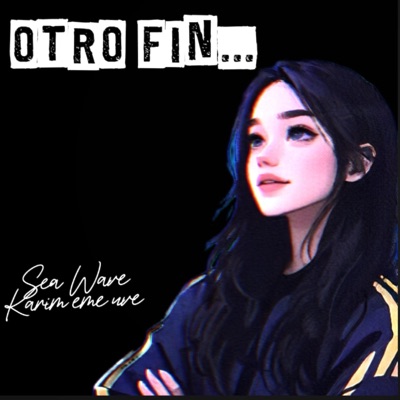 OTRO FIN... (feat. Karim eme uve) - Single
