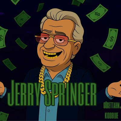 Jerry Springer (feat. Kiddblue) - Single
