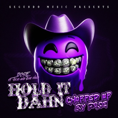 Hold it Dahn (feat. Ese Halo & Jexo) [Chopped & Screwed] - Single