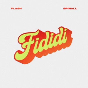 Fididi (feat. SPINALL) - Single