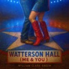 Watterson Hall (Me & You) - Single