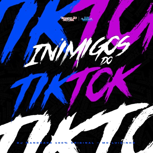 Inimigos do Tik Tok - Single