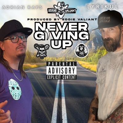 Never Giving Up (feat. Adrian_Raps_ & RCX) - Single