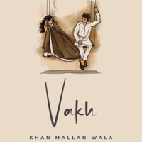 Vakh - Single - Khan Mallan Wala