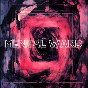 Mental Ward - Single