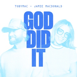 God Did It TobyMac & Jamie MacDonald