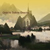 Gracia Sobre Gracia - Por Gracia Somos Salvos (Acoustic)
