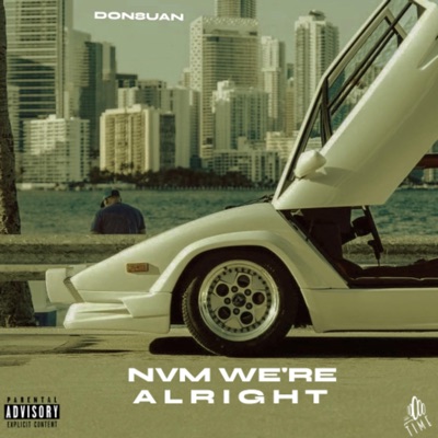 NVM WE'RE ALRIGHT (feat. Don 8uan) - EP