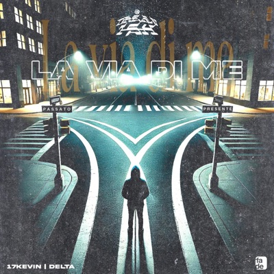 LA VIA DI ME (feat. Delta & 17Kevin) - Single