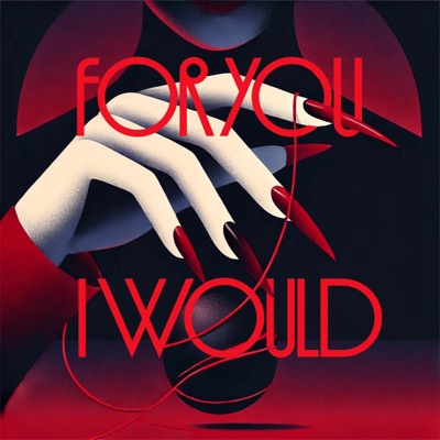 For You, I Would - Single