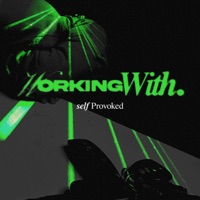 Working With - Single - Self Provoked