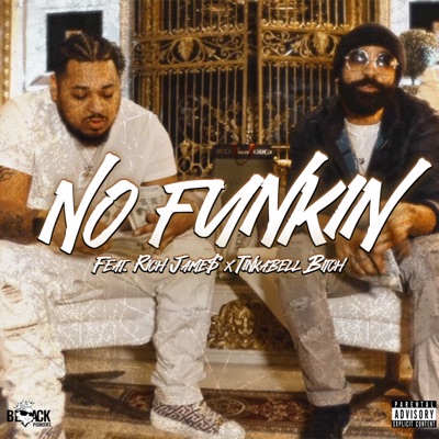 No Funkin (feat. Rich Jame$, ColdLe'Roy TGC & Tinkabell Bitch) - Single