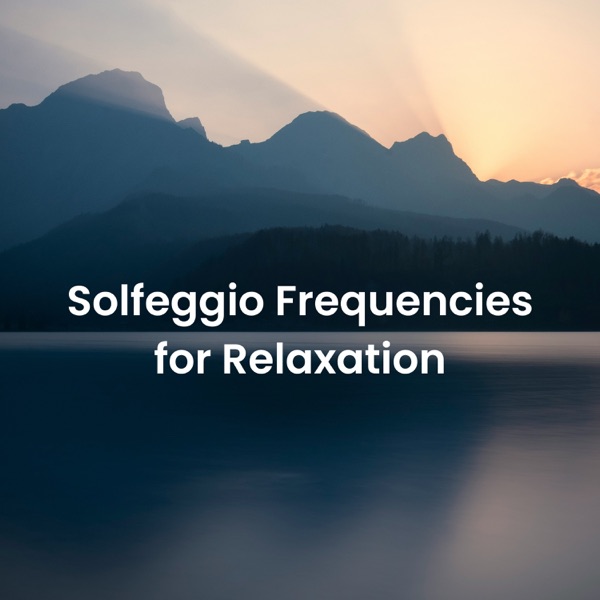 Solfeggio Frequencies for Relaxation