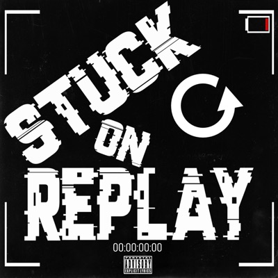 Stuck On Replay (feat. R.T.S JoJo) - Single