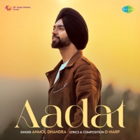 Aadat - Single - Anmol Dhandra