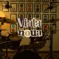 O VIATA NOUA