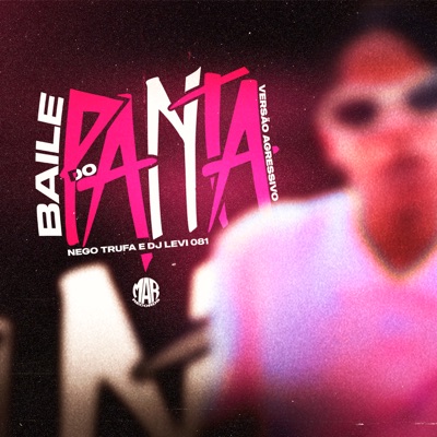 Baile do Panta - Versão Agressivo - Single