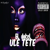Ule tete (feat. El Sie7e) [Remix] - Single - El Dotel