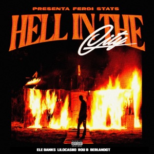 HELL IN THE CITY (feat. EleeBanks, Berlandgt, LILOCASIIO & RouB)