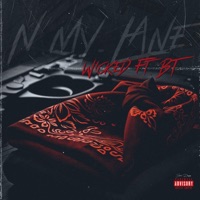 'N My Lane (feat. Wicked & BT) - Single - Refuse 2 Lose ENT