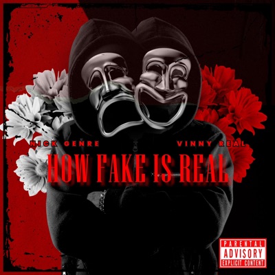 How Fake Is Real (feat. Vinny Real) - Single