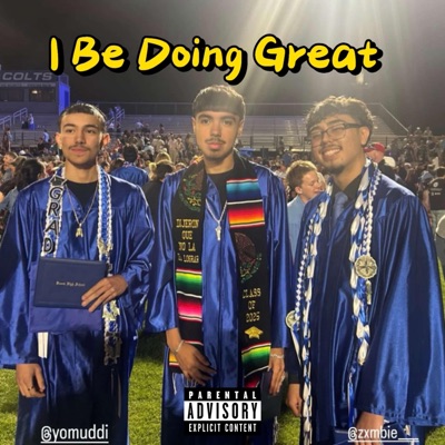 I be doing great (feat. Zxmbie) - Single