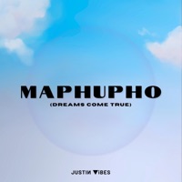 Maphupho (Dreams Come True) [feat. Onset music group & Zandimaz] - Single - Justin Vibes