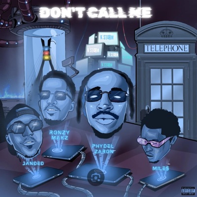 DON'T CALL ME (feat. PHYDEL ZARON, JANDED, MILE$ & RONZY MAKZ) - Single
