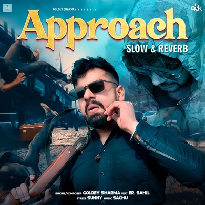 Approach (Slow & Reverb) [feat. Er.Sahil] - Single