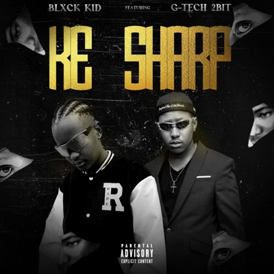 Ke Sharp (feat. G-Tech 2bit) - Single