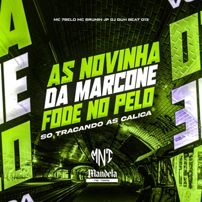 As Novinha da Marcone Fode no Pelo, Só Tracando as Calica - Single