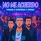 No Me Acuerdo - Yango, Emporio & Manu lyrics