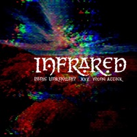 Infrared (feat. Panic Unknown!? & XYZ) - Single - Young Attack
