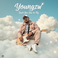 Youngzw Teach You How to Fly - Single - Youngzw