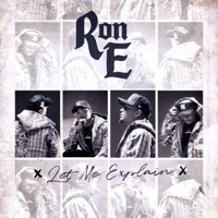 Let Me Explain - Ron E
