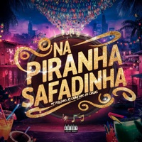 Na Piranha Safadinha - Single - Astros Records, Dj Cabelinho de Caxias & Mc Duzinho