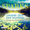 Unsere Zeit der Wunder - Nicholas Sparks